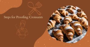 Steps for Proofing Croissants