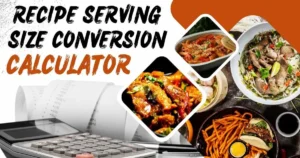 Recipe Serving Size Conversion Calculator